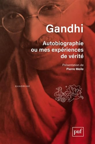 Autobiographie ou Mes exp&eacute;riences de v&eacute;rit&eacute;
