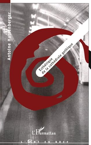 Esth&eacute;tique de la cath&eacute;drale gothique