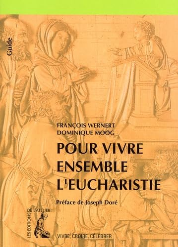 Pour vivre ensemble l'Eucharistie
