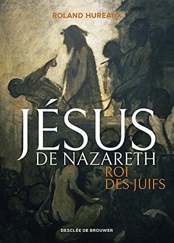 J&eacute;sus de Nazareth, roi des Juifs