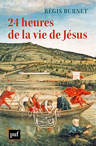 24 heures de la vie de J&eacute;sus