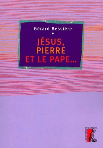 J&eacute;sus, Pierre et le pape...