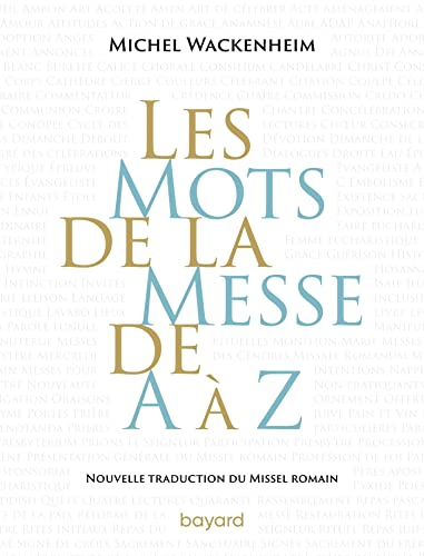 Les mots de la messe de A &agrave; Z