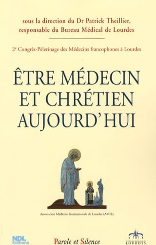 &Ecirc;tre m&eacute;decin et chr&eacute;tien aujourd'hui