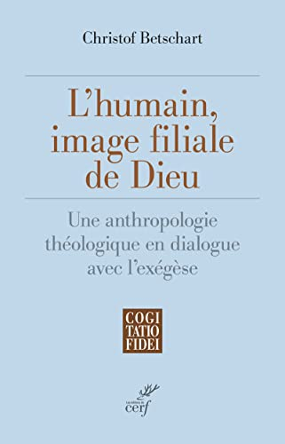 Lhumain, image filiale de Dieu