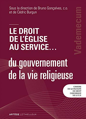 Le droit de l'&Eacute;glise au service du gouvernement de la vie religieuse