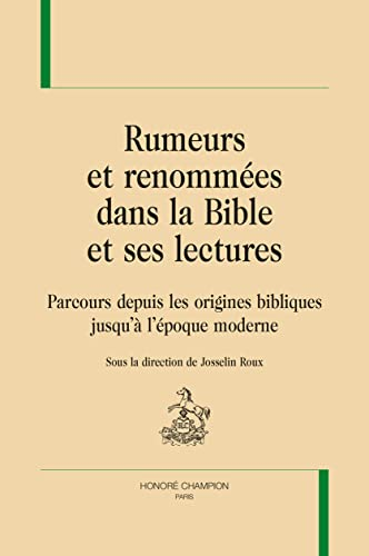 Rumeurs et renomm&eacute;es dans la Bible et ses lectures