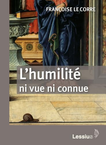 L'humilit&eacute; ni vue ni connue