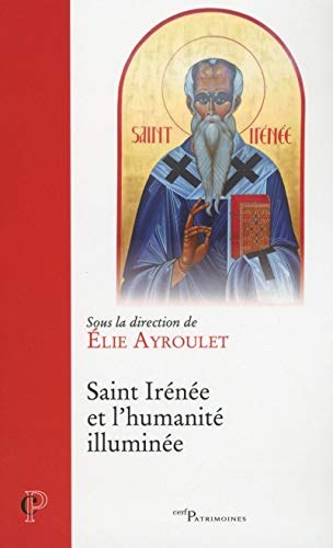 Saint Ir&eacute;n&eacute;e et l'humanit&eacute; illumin&eacute;e