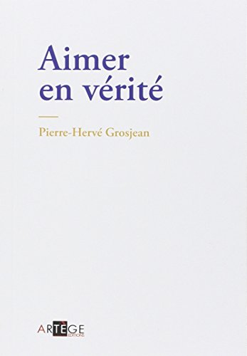 Aimer en v&eacute;rit&eacute;
