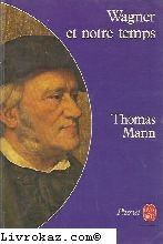 Wagner et notre temps