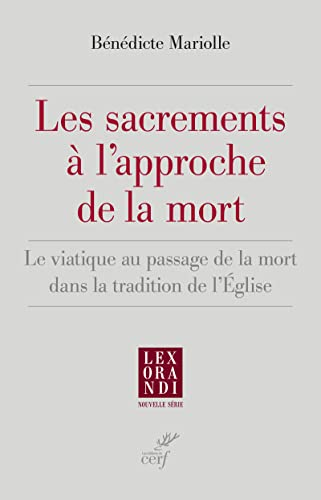 Les sacrements &agrave; l'approche de la mort