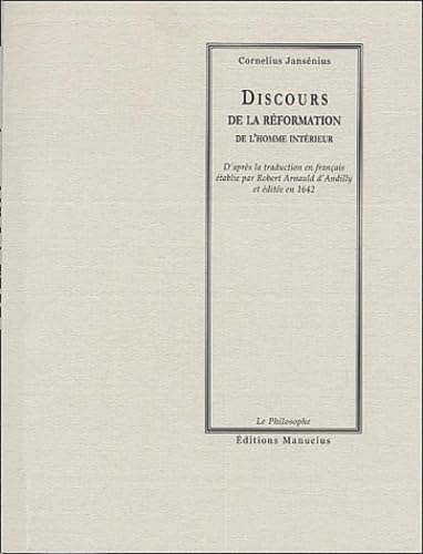 Discours de la r&eacute;formation de l'homme int&eacute;rieur