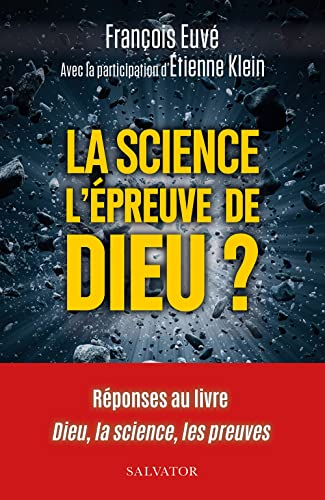 La science, l'&eacute;preuve de Dieu ?
