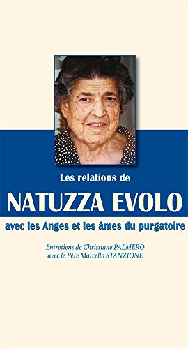 Les relations de Natuzza Evolo avec les anges et les &acirc;mes du purgatoire
