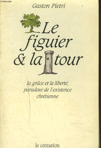 Le Figuier et la tour
