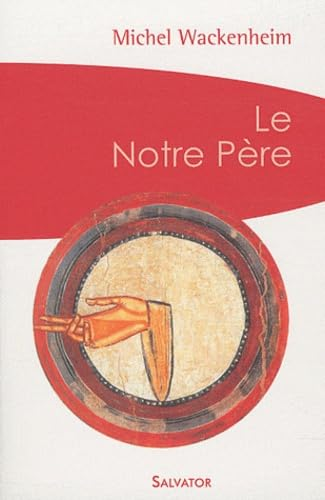 Le Notre P&egrave;re