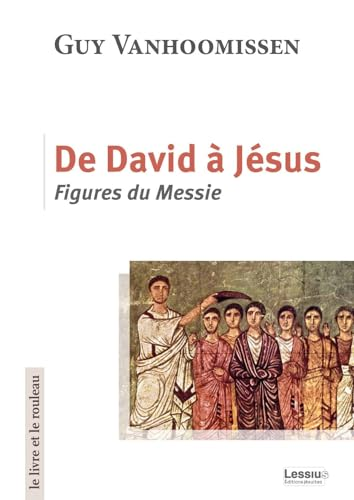 De David &agrave; J&eacute;sus