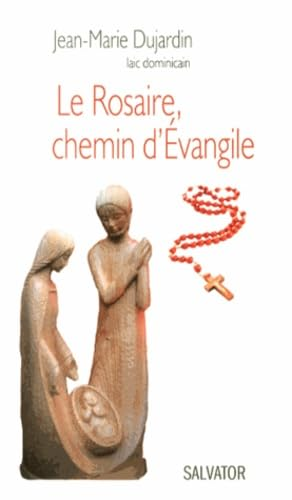 Le rosaire, chemin d'&Eacute;vangile