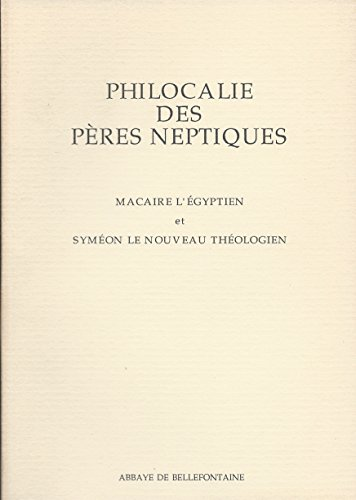 Macaire l'Egyptien : 150 chapitres m&eacute;taphras&eacute;s ; Sym&eacute;on le nouveau th&eacute;ologien : Chapitres pratiques et th&eacute;ologiques