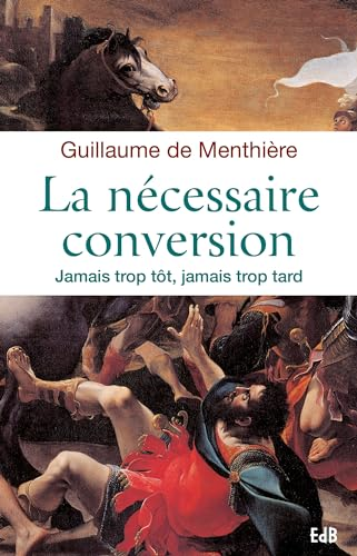 La n&eacute;cessaire conversion
