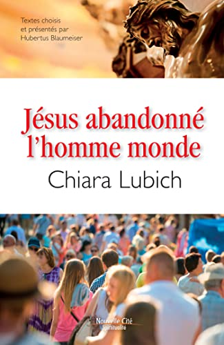 J&eacute;sus abandonn&eacute;, l'homme monde