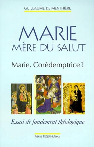 Marie, M&egrave;re du salut