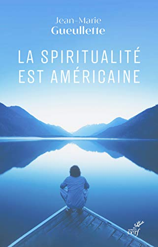 La spiritualit&eacute; est am&eacute;ricaine