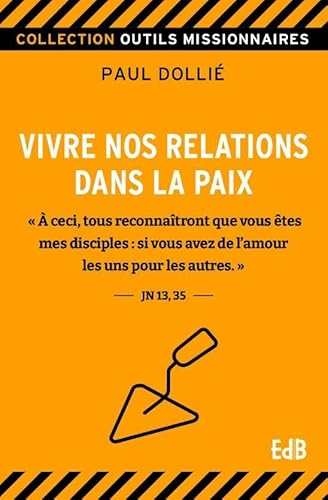 Vivre nos relations dans la paix