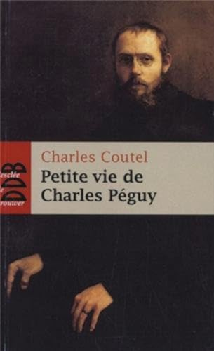 Petite vie de Charles P&eacute;guy