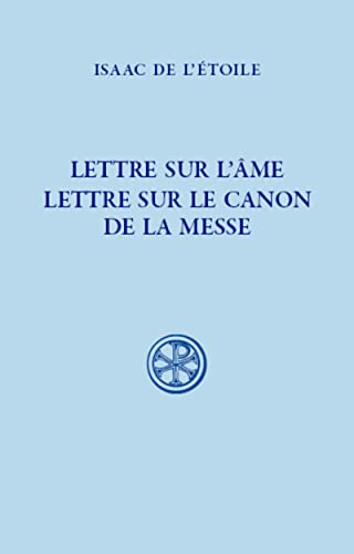 Lettre sur l'Ame - Lettre sur le canon de la messe