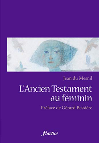 L'Ancien Testament au f&eacute;minin