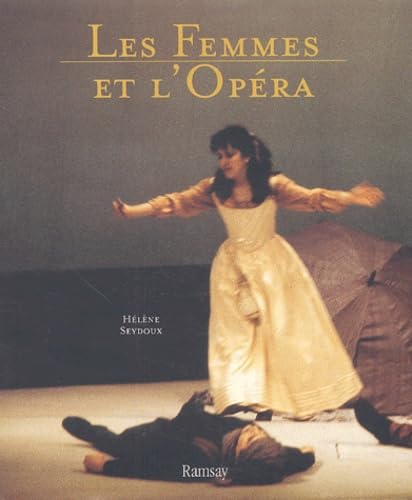 Les femmes et l'op&eacute;ra