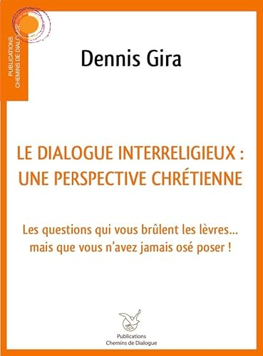 Le dialogue interreligieux : une perspective chr&eacute;tienne