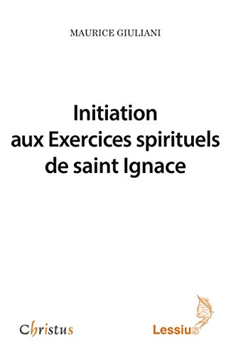 Initiation aux "Exercices spirituels" de saint Ignace