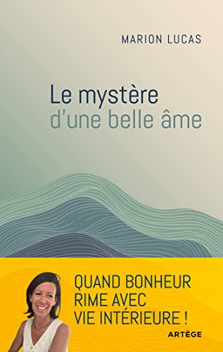 Le myst&egrave;re d'une belle &acirc;me