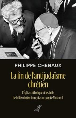 La fin de l'antijuda&iuml;sme chr&eacute;tien