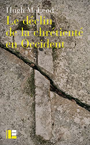 Le d&eacute;clin de la chr&eacute;tient&eacute; en Occident