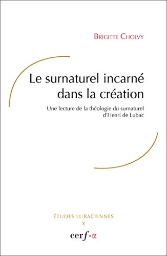 Le surnaturel incarn&eacute; dans la cr&eacute;ation