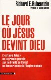 Le jour o&ugrave; J&eacute;sus devint Dieu