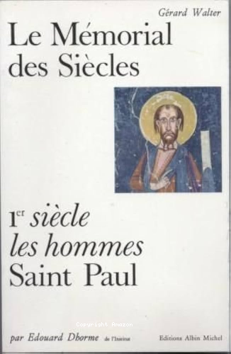 Saint Paul . Pr&eacute;sentation de saint Paul par &Eacute;douard Dhorme,... [Textes de saint Paul, saint Luc, saint J&eacute;r&ocirc;me, saint Jean Chrysostome... etc. Introduction par G&eacute;rard Walter.]
