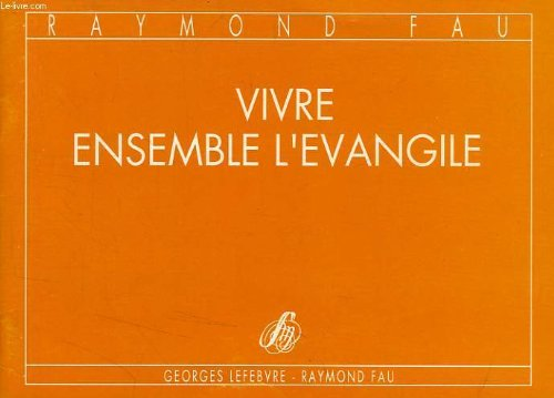 Vivre ensemble l'&eacute;vangile