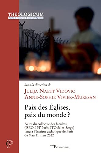Paix des &Eacute;glises, paix du monde ?