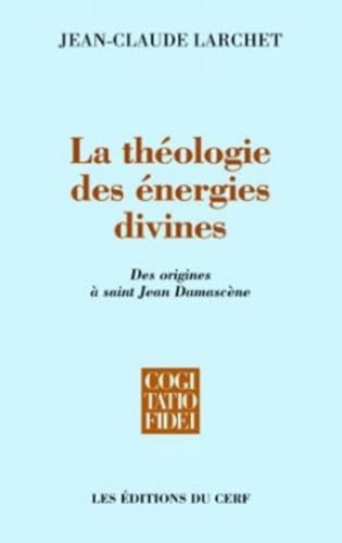 La th&eacute;ologie des &eacute;nergies divines