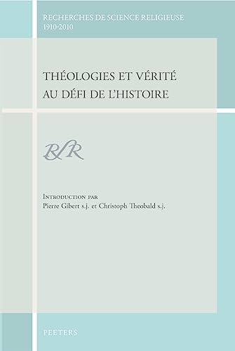 Th&eacute;ologies et v&eacute;rit&eacute; au d&eacute;fi de l'histoire