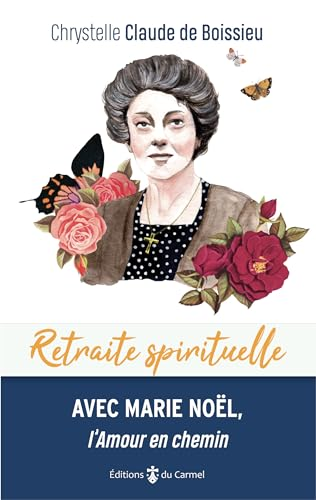 Avec Marie No&euml;l, l'amour en chemin