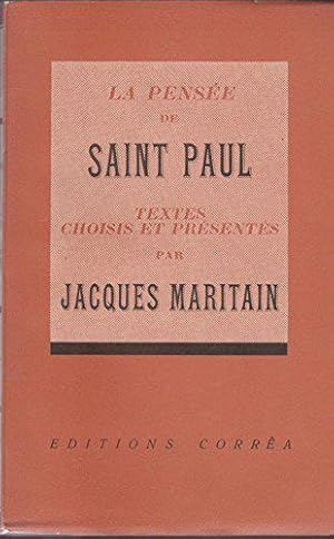 La Pens&eacute;e de saint Paul. Textes choisis et pr&eacute;sent&eacute;s par Jacques Maritain