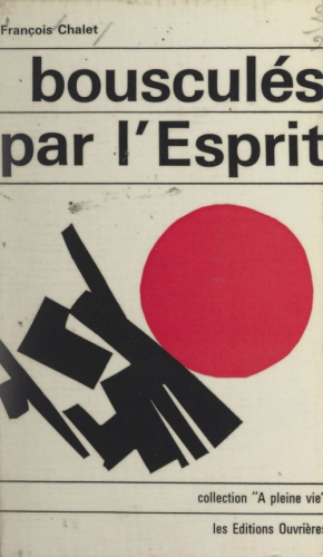 Bouscul&eacute;s par l'Esprit