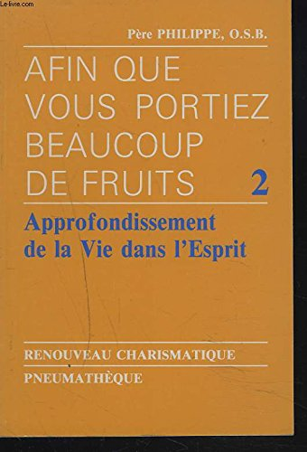 Afin que vous portiez beaucoup de fruits