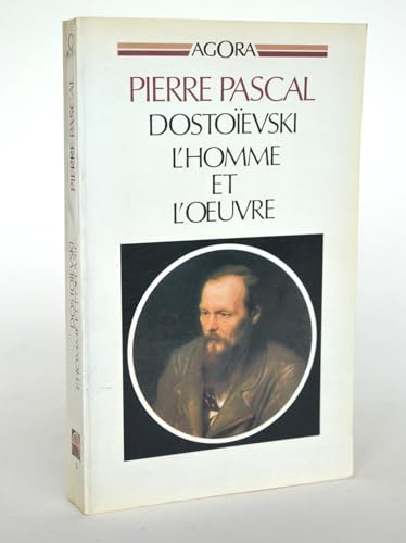 DOSTO&Iuml;EVSKI , l'homme et l'oeuvre